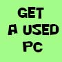 GET A USED PC BUTTON